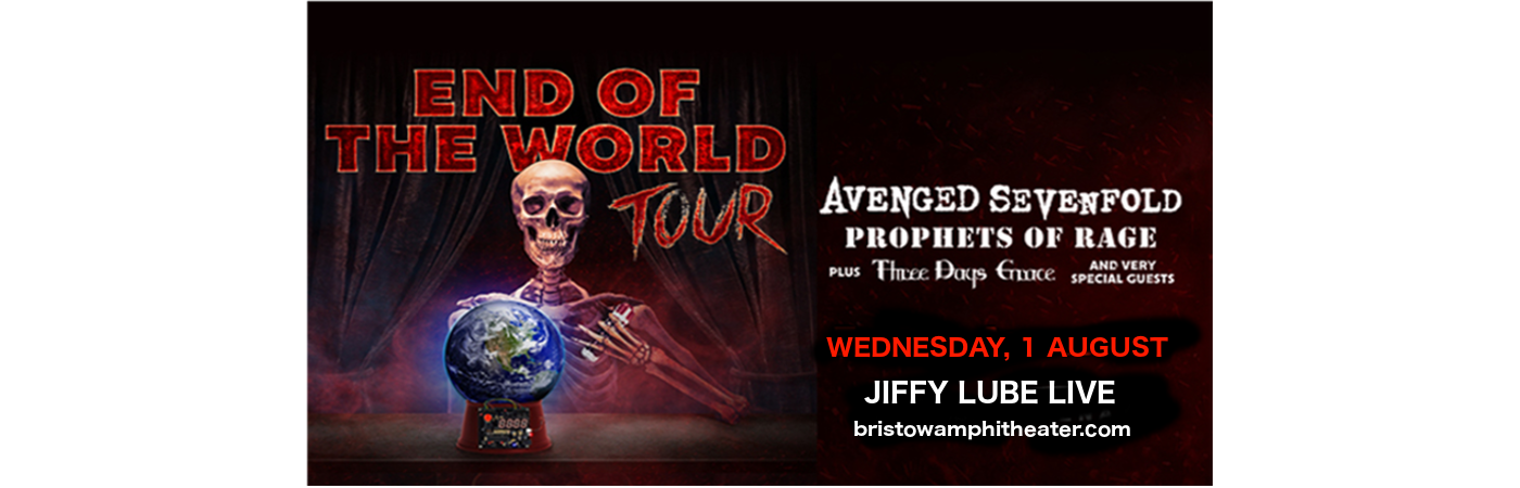 End of the World Tour: Avenged Sevenfold, Prophets of Rage & Three Days Grace